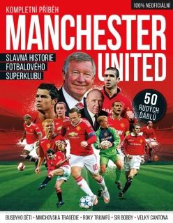 Manchester United – Kompletní příběh